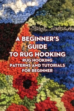 Beginner's Guide to Rug Hooking