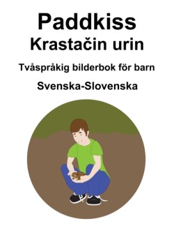 Svenska-Slovenska Paddkiss / Krasta&#269;in urin Tvåspråkig bilderbok för barn