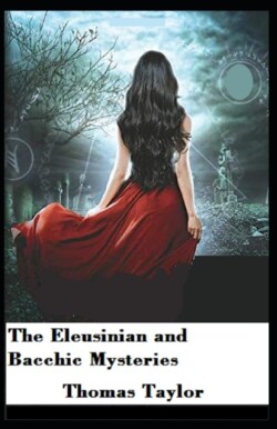 Eleusinian and Bacchic Mysteries