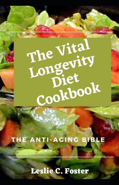 Vital Longevity Diet Cookbook