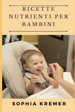 Ricette Nutrienti per Bambini