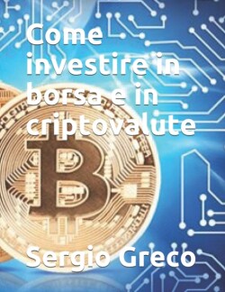 Come investire in borsa e in criptovalute