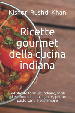 Ricette gourmet della cucina indiana