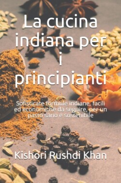 La cucina indiana per i principianti