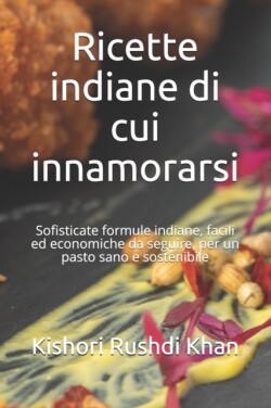 Ricette indiane di cui innamorarsi