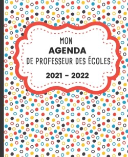 Mon AGENDA de Professeur des Écoles 2021 - 2022