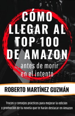 COMO LLEGAR AL TOP 100 DE AMAZON... antes de morir en el intento