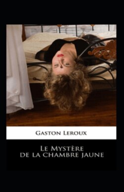 Le Mystere de la chambre jaune Annote
