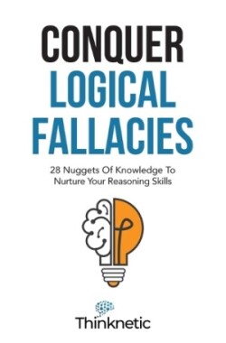 Conquer Logical Fallacies