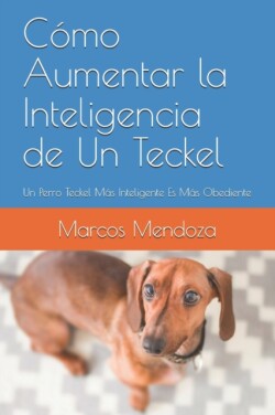 Cómo Aumentar la Inteligencia de Un Teckel