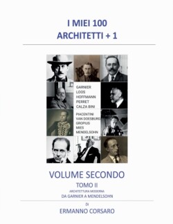 I Miei 100 Architetti + 1 - Volume Secondo - Tomo II