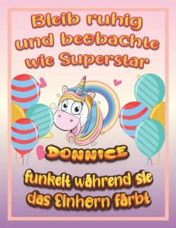 Bleib ruhig und beobachte wie Superstar Donnice funkelt wahrend sie das Einhorn farbt