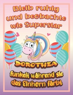 Bleib ruhig und beobachte wie Superstar Dorothea funkelt wahrend sie das Einhorn farbt