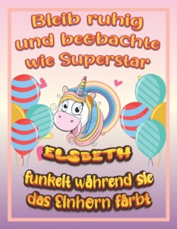 Bleib ruhig und beobachte wie Superstar Elsbeth funkelt wahrend sie das Einhorn farbt