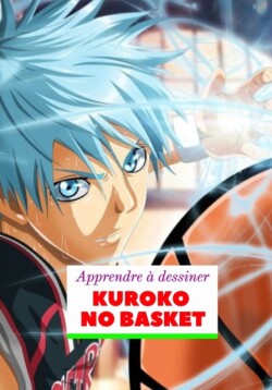 Apprendre a dessiner KUROKO NO BASKET