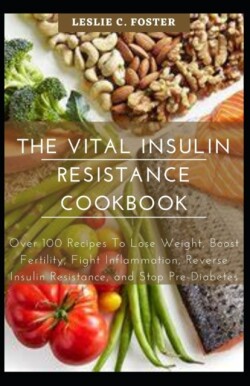 Vital Insulin Resistance Cookbook