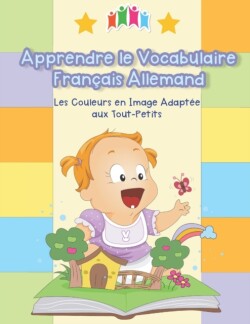 Apprendre le Vocabulaire Français Allemand - Les Couleurs en Image Adaptée aux Tout-Petits