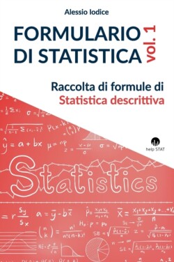 FORMULARIO DI STATISTICA, vol. 1