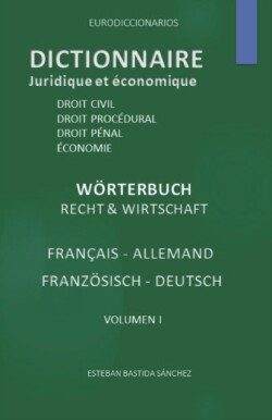 Dictionnaire Juridique et économique Français - Allemand