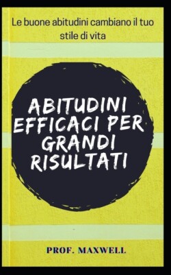 Abitudini Efficaci Per Grandi Risultati