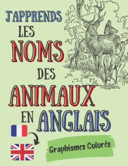 J'apprend Les Noms Des Animaux En Anglais Apprendre langlais pour les enfant Apprentissage des mots facile pour bilingue Francais Anglais