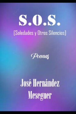 S.O.S. [Soledades y Otros Silencios] [Parte Segunda]