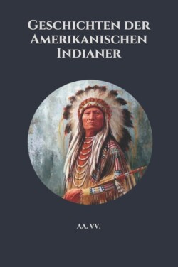 Geschichten der Amerikanischen Indianer
