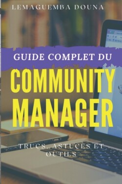 Guide Complet Du Community Manager