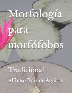 Morfología para morfófobos Tradicional