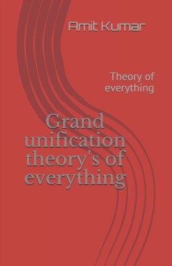 Grand unification theory's of everything