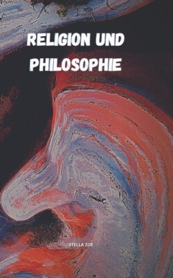 Religion und Philosophie