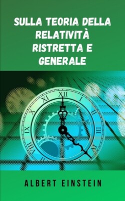 Sulla teoria della relativita ristretta e generale