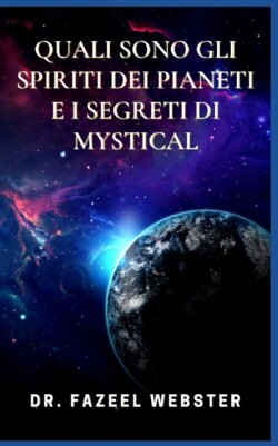 Quali Sono Gli Spiriti Dei Pianeti E I Segreti Di Mystical