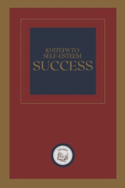 10 Steps to Self-Esteem Success