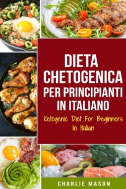 Dieta Chetogenica Per Principianti In Italiano/ Ketogenic Diet For Beginners In Italian