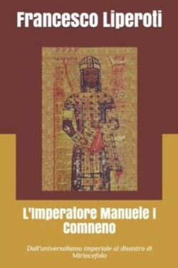 L'Imperatore Manuele I Comneno