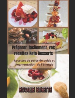 Preparer facilement vos recettes Keto Desserts