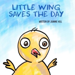 Little Wing Saves the Day