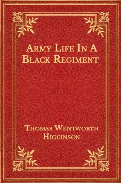 Army Life In A Black Regiment