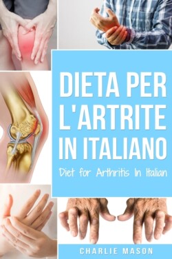 Dieta per l'Artrite In italiano/ Diet for Arthritis In Italian