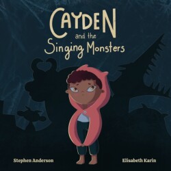 Cayden and the Singing Monsters