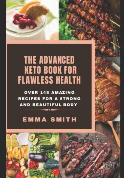 Advanced Keto Book for Flawless Health