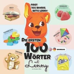 ersten 100 Wörter mit Lenny Deutsches-Englisch Eine Wunderbare Anleitung fur Kinder im Alter von 1-3 Jahren, um ihre Ersten 100 Woerter zu Lernen, Leichtes, Einfaches auf dem Sprachniveau A0, A1