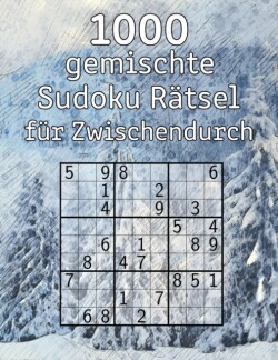 1000 gemischte Sudoku Rätsel für Zwischendurch