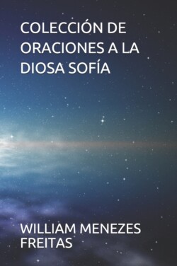 Colección de Oraciones a la Diosa Sofía