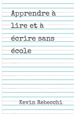 Apprendre à lire et à écrire sans école