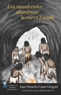 neandertales abandonan la cueva Foradá