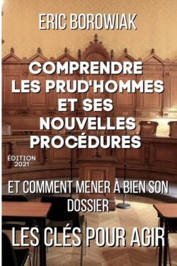 Comprendre les prud'hommes et ses nouvelles procédures