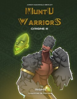 Muntu Warriors Origine III - Rising (Version Française)