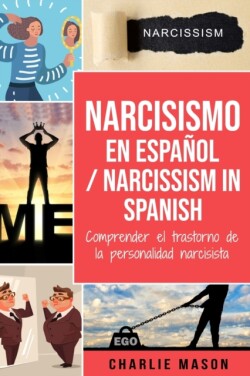 Narcisismo en español/ Narcissism in Spanish